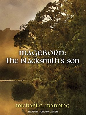cover image of Mageborn -The Blacksmith's Son